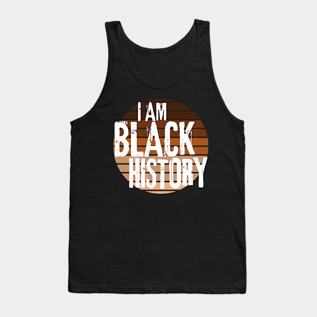 I am Black History | Black history month Tank Top by monicasareen